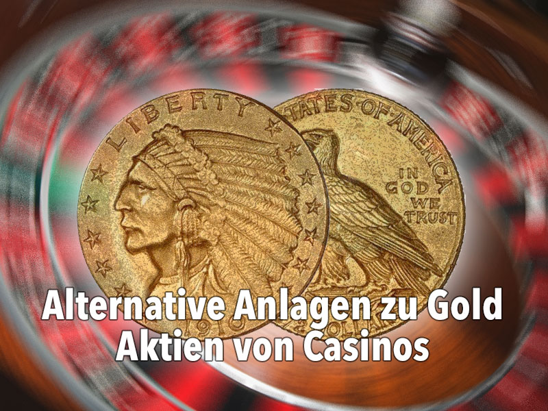 Alternative Anlagen zu Gold — Aktien von Casinos