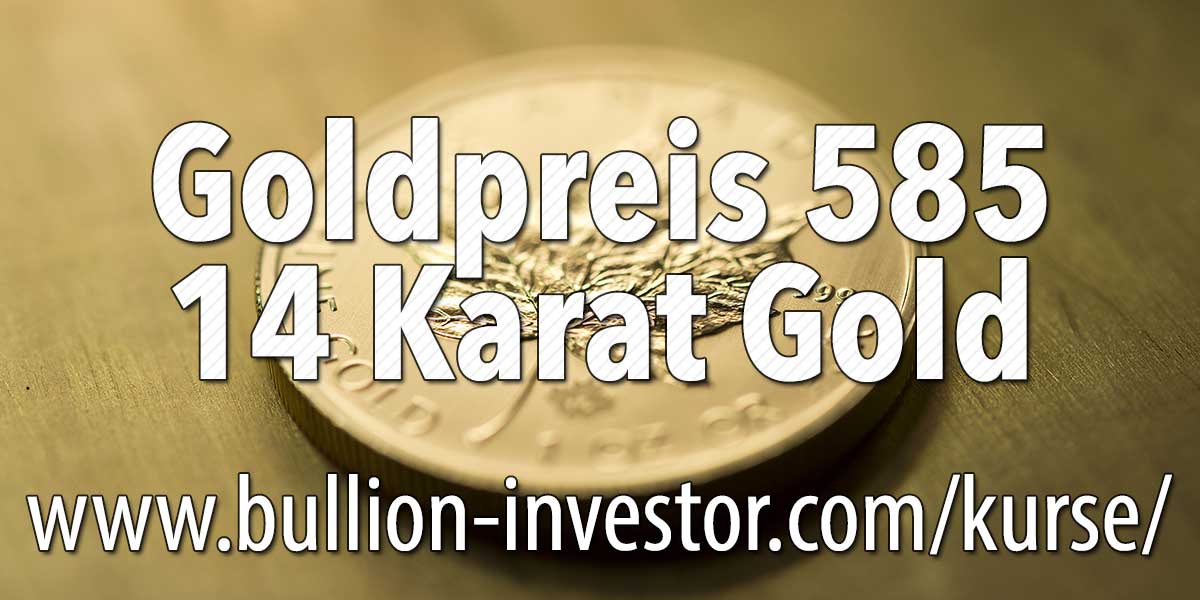 585er Goldpreis — 14 Karat Gold